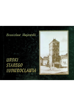 Uroki starego Inowrocławia