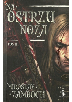 Na ostrzu noża Tom II