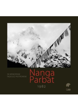 Nanga Parbat 1982. In memoriam Tadeusz Piotrowski