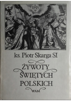 Żywoty Świętych Polskich