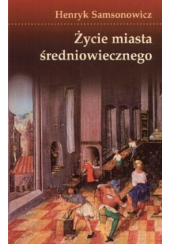 Życie miasta średniowiecznego