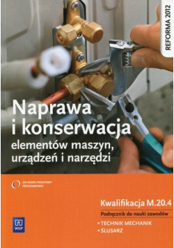 Naprawa i konserwacja elementów maszyn, urządzeń i narzędzi