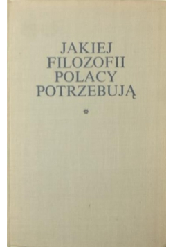 Jakiej filozofii Polacy potrzebują