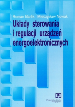 Układy sterowania i regulacji urządzeń energoelektronicznych