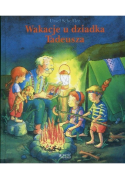 Wakacje u dziadka Tadeusza