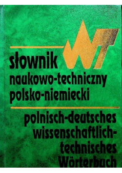 Słownik naukowo techniczny polsko - niemiecki