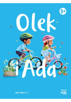 OLEK I ADA Sześciolatki Poziom B+ Karty pracy Część 5