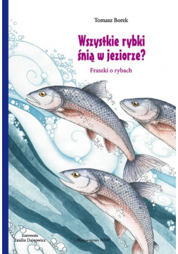 Wszystkie rybki śnią w jeziorze
