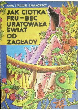 Jak ciotka fru-bęc uratowała świat od zagłady