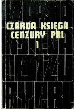 Czarna księga cenzury PRL Tom I