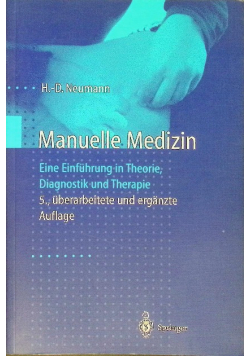 Manuelle Medizin: Eine Einfahrung in Theorie, Diagnostik Und Therapie Fur Rzte Und Physiotherapeuten