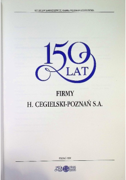 150 lat firmy H Cegielski Poznań