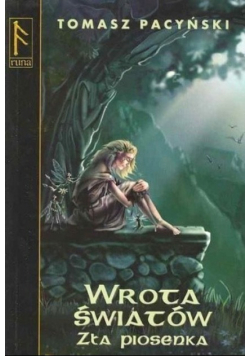 Wrota światów Zła piosenka