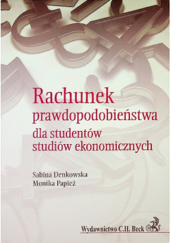 Rachunek prawdopodobieństwa dla studentów studiów ekonomicznych