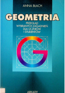 Geometria Przegląd wybranych zagadnień dla uczniów i studentów