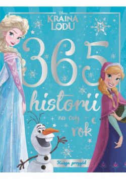 365 historii na cały rok Księga przygód Disney Kraina Lodu