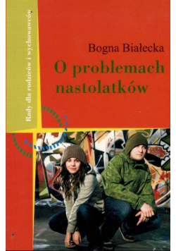 O problemach nastolatków
