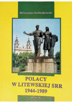 Polacy w Litewskiej SRR 1944 - 1989
