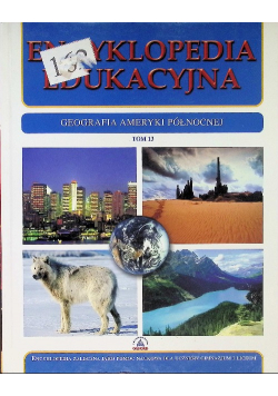 Encyklopedia edukacyjna Geografia Ameryki Północne