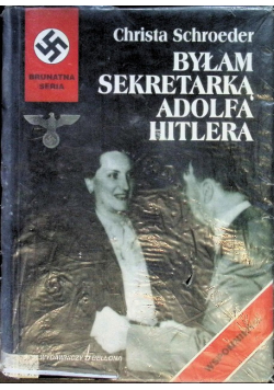 Byłam sekretarką Adolfa Hitlera