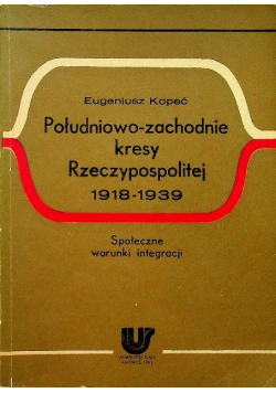 Południowo-zachodnie kresy  Rzeczypospolitej 1918-1939