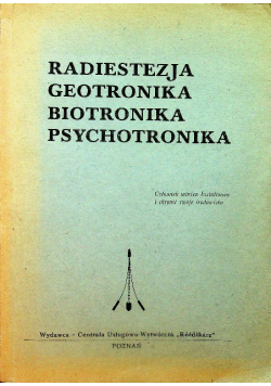 Radiestezja geotronika biotronika psychotronika