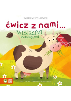 Ćwicz z nami... wiejskimi zwierzętami