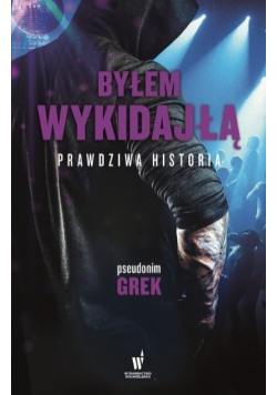 Byłem wykidajłą Prawdziwa historia