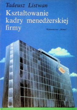 Kształtowanie kadry menedżerskiej firmy