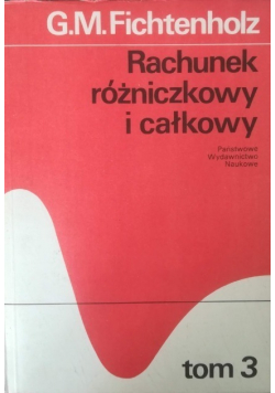 Rachunek różniczkowy i całkowy Tom 3