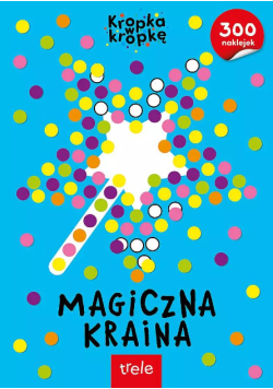 Magiczna Kraina.Kropka w kropkę