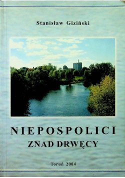 Niepospolici znad Drwęcy