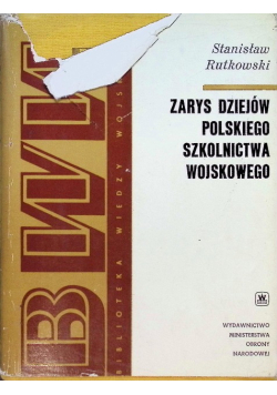 Zarys dziejów Polskiego szkolnictwa wojskowego