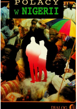 Polacy w Nigerii  Tom II