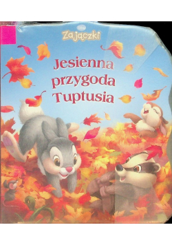 Zajączki Jesienna przygoda Tuptusia