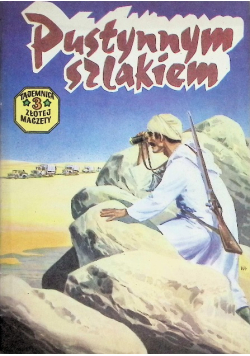 Tajemnica złotej maczety Tom 3 Pustynnym szlakiem