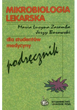 Mikrobiologia lekarska dla studentów medycyny Podręcznik