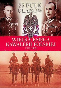 Wielka księga kawalerii polskiej Tom 28 25 pułk ułanów