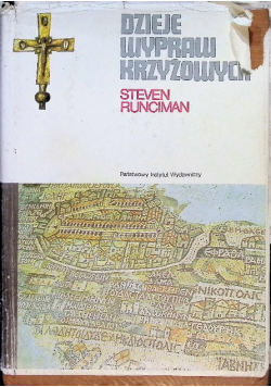 Dzieje Wypraw Krzyżowych Tom I