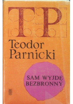 Sam wyjdę bezbronny