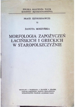 Morfologia zapożyczeń łacińskich i greckich w staropolszczyźnie