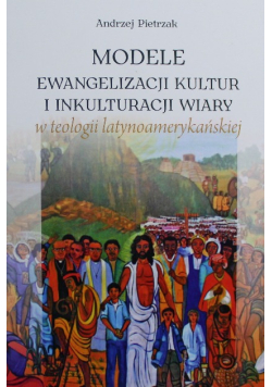 Modele Ewangelizacji kultur i inkulturacji wiary