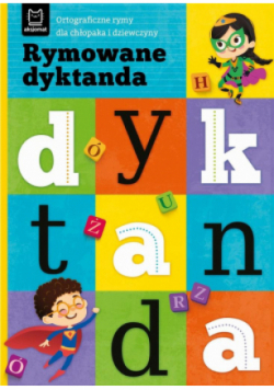 Rymowane dyktanda. Ortograficzne rymy