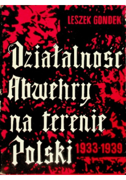 Działalność Abwehry na terenie Polski 1933 - 1939