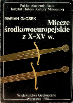 Miecze środkowoeuropejskie z X - XV w.