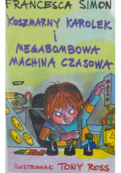 Koszmarny Karolek i Megabombowa Machina Czasowa