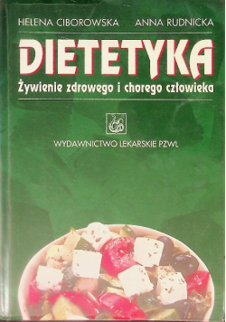 Dietetyka żywienie zdrowego i chorego człowieka
