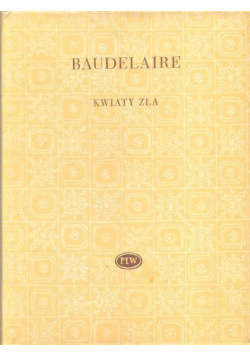 Baudelaire Kwiaty Zła
