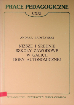 Niższe i średnie szkoły zawodowe w Galicji doby autonomicznej