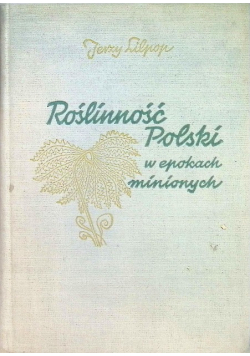 Roślinność polski w epokach minionych